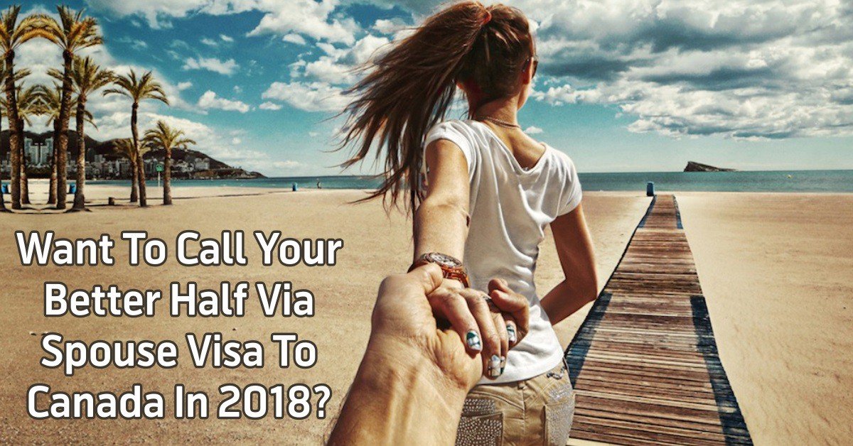 Spouse Visa to Canada in 2018