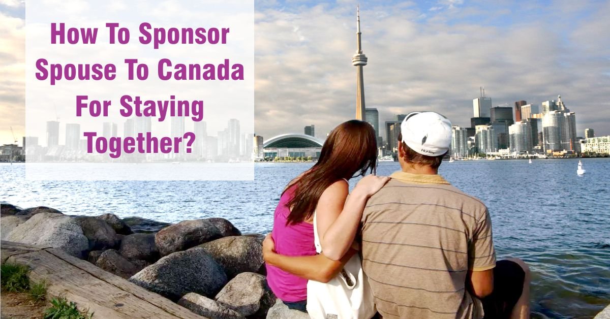 Sponsor Your Spouse to Canada