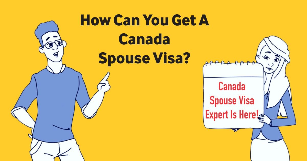Canada Spouse Visa Expert