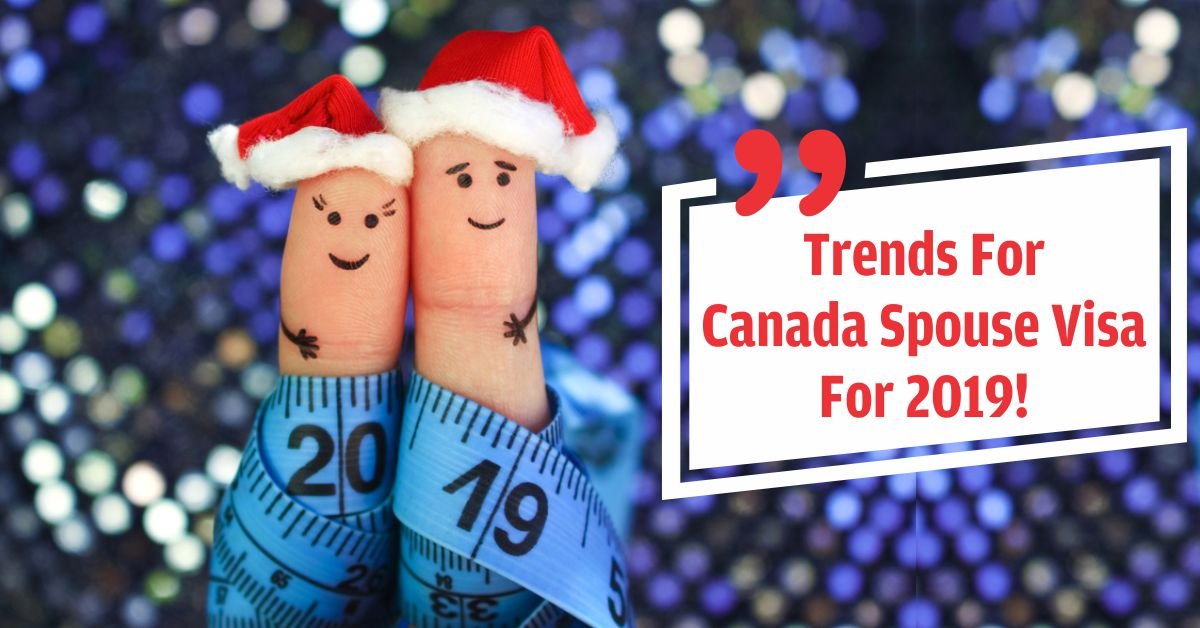 Trends for Canada Spouse Visa 2019