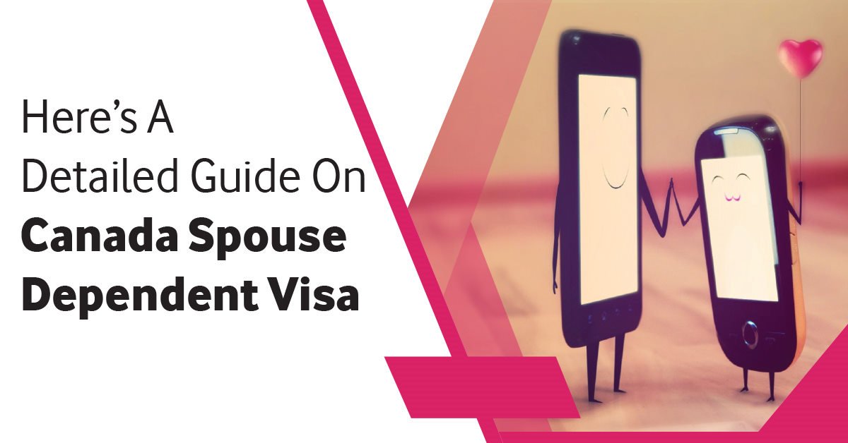 Spouse Dependent Visa Canada