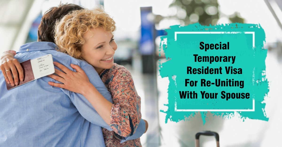 Special Temporary Resident Visa for Re-uniting with your Sppouse