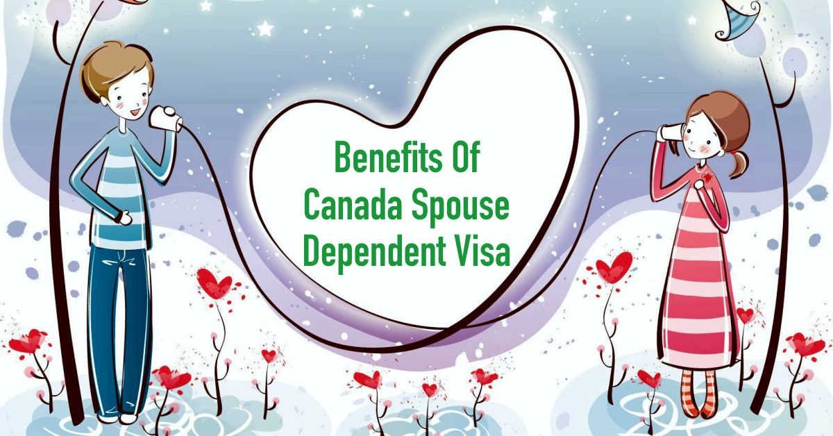 Benefits of Spouse Visa for Canada
